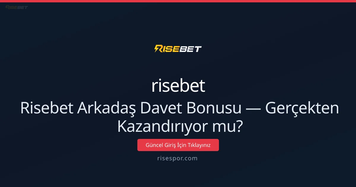 Risebet Davet Programı İncelemesi: Kazanç Potansiyeli ve Kurallar