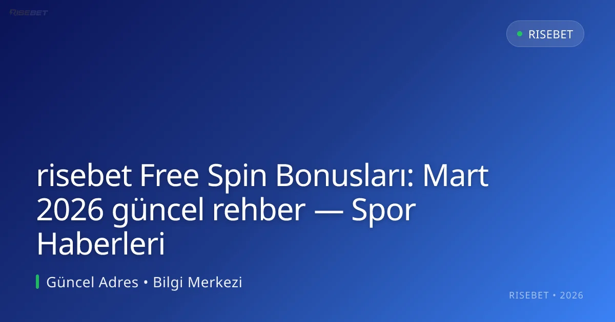 risebet Free Spin Bonusları: rehber — Spor Haberleri risebet Free Spin Bonusları: rehber — Spor Haberleri