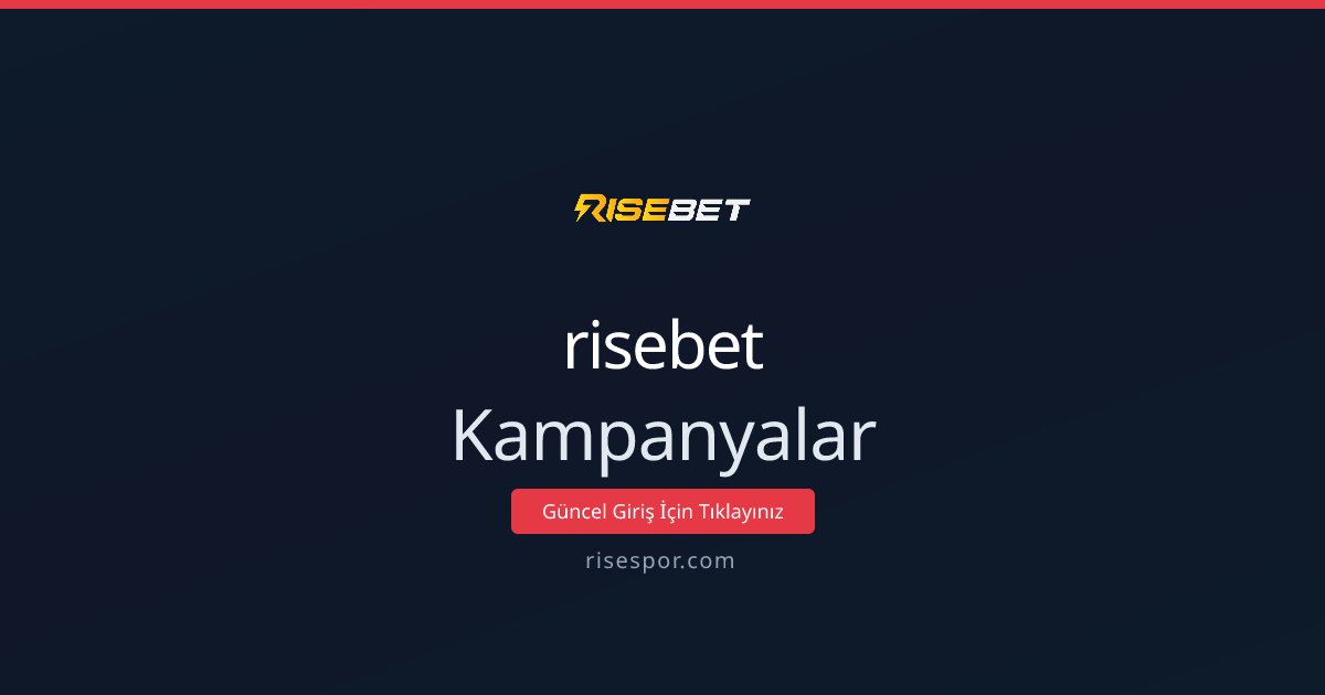 risebet Kampanyalar