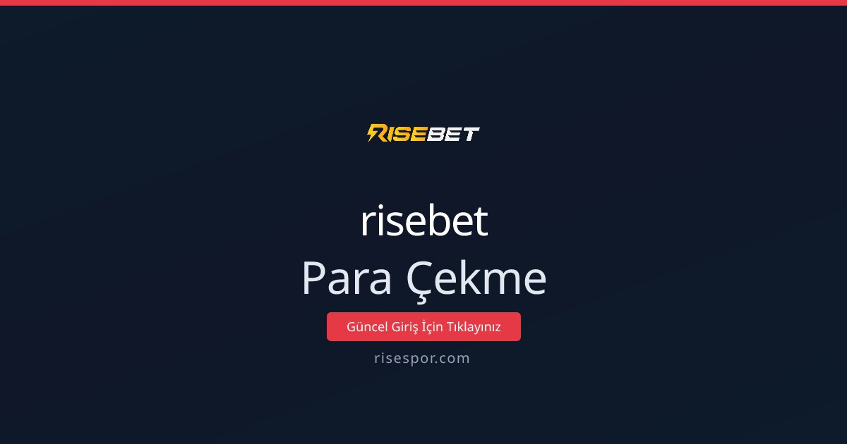 risebet Para Çekme
