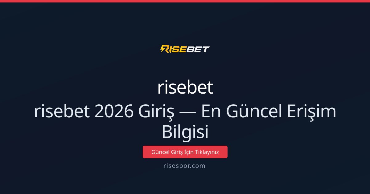 risebet risebet 2026 Giriş — En Güncel Erişim Bilgisi
