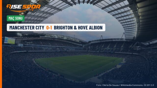 Manchester City, Etihad’da Brighton’a 1-0 yenildi: Zirve karıştı