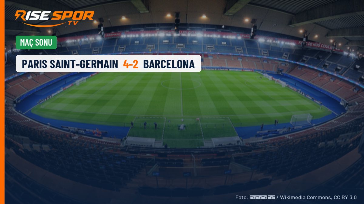 PSG, Barcelona'yı 4-2 yendi: Parc des Princes'te altı gollü gece