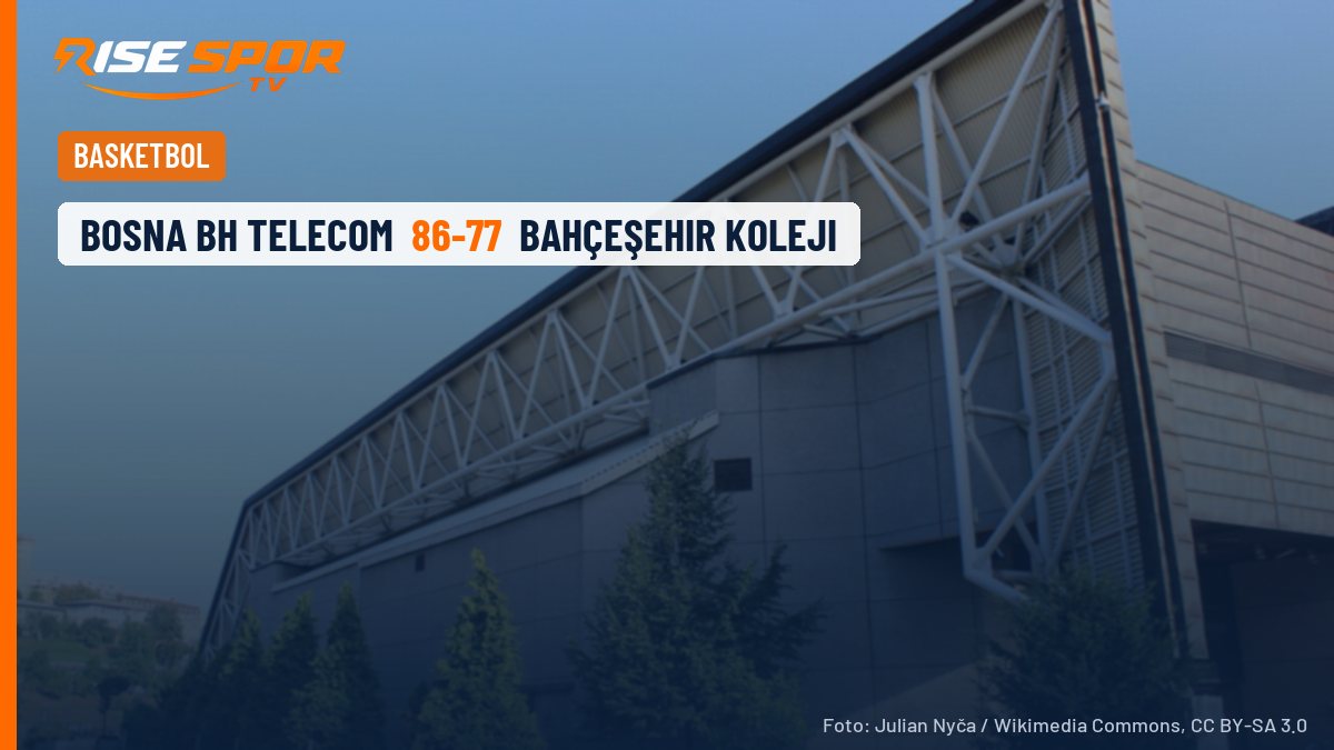 Bahçeşehir Koleji'nin yenilmezlik serisi Saraybosna'da bitti: 86-77
