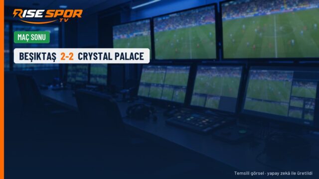 Beşiktaş, 10 kişilik Dolmabahçe gecesinde Crystal Palace ile 2-2 berabere kaldı