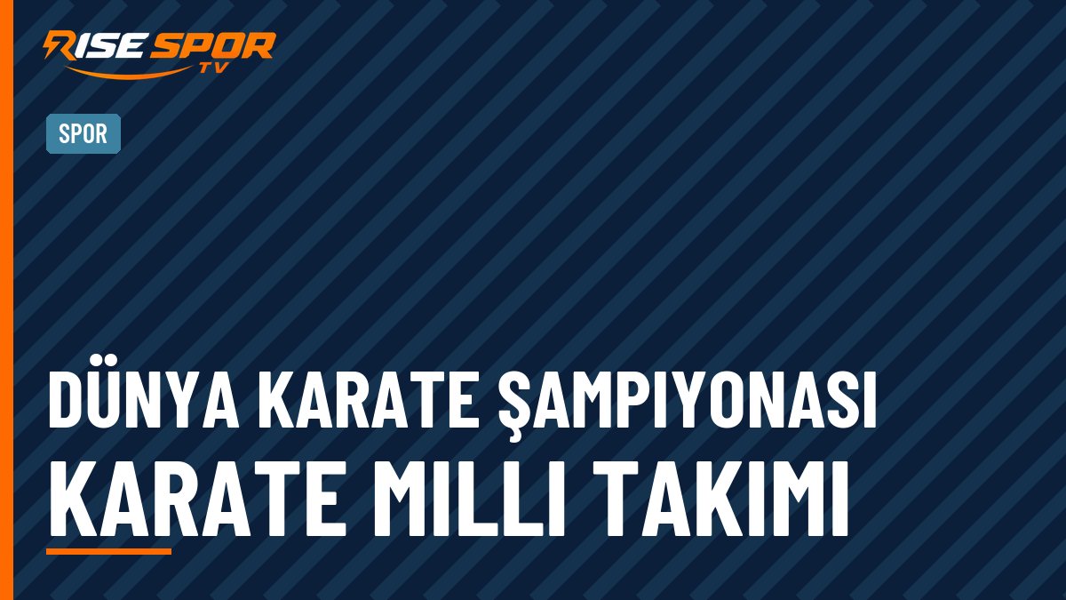 Karate Milli Takımı, Polonya'daki dünya şampiyonasına 35 sporcuyla gidiyor